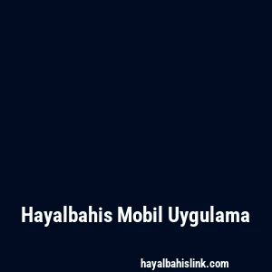 Hayalbahis Mobil Uygulama